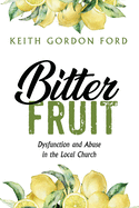 Bitter Fruit - 9781666703498 - Keith Ford - Wipf & Stock Publishers - The Little Lost Bookshop