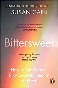 Bittersweet How Sorrow and Longing Make Us Whole - 9780241300671 - Susan Cain - Penguin - The Little Lost Bookshop
