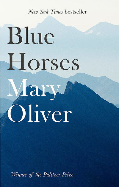 Blue Horses - 9781472153746 - Mary Oliver - Little Brown - The Little Lost Bookshop