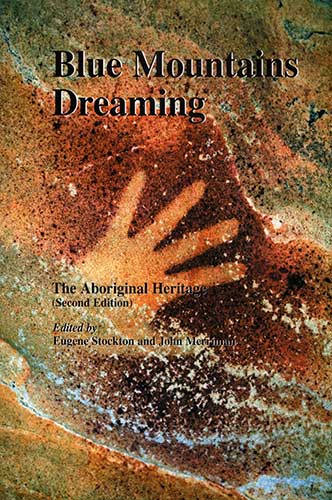 Blue Mountains Dreaming - 9780646503868 - Eugene Stockton (Editor); John Merriman (Editor) - Blue Mountains Education & Research Trust - The Little Lost Bookshop