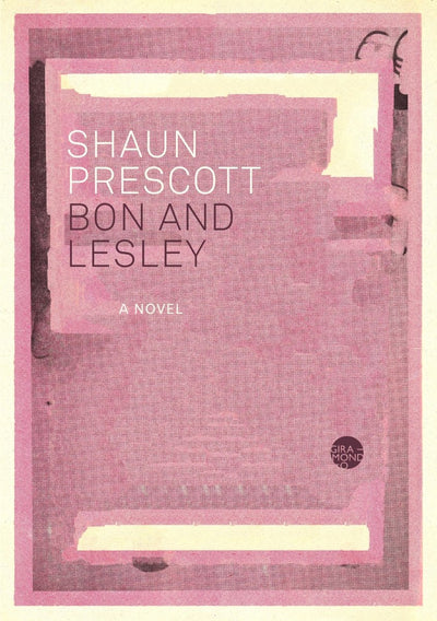 Bon and Lesley - 9781922725257 - Shaun Prescott - Giramondo Publishing - The Little Lost Bookshop