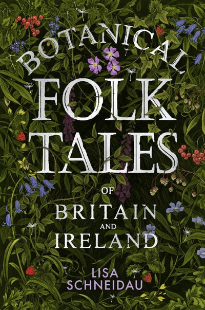 Botanical Folk Tales - 9780750981217 - History Press - The Little Lost Bookshop