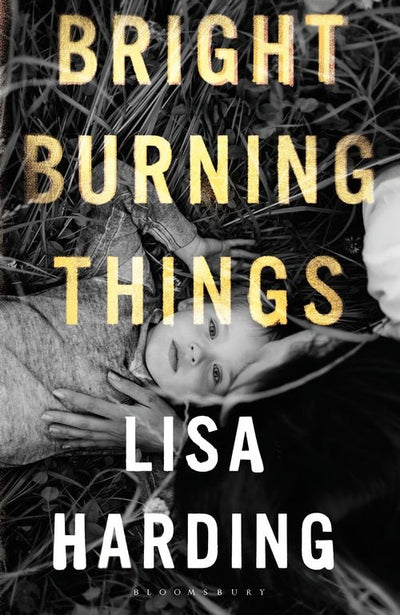 Bright Burning Things - 9781526624475 - Harding, Lisa - Bloomsbury - The Little Lost Bookshop