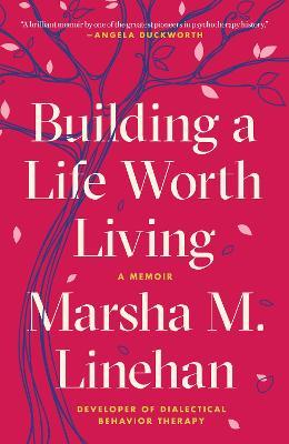 Building a Life Worth Living - 9780812984996 - Marsha M. Lineham - RANDOM HOUSE US - The Little Lost Bookshop