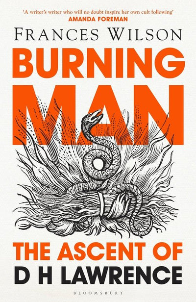 Burning Man: D. H. Lawrence on Trial - 9781408893623 - Wilson, Frances - Bloomsbury - The Little Lost Bookshop