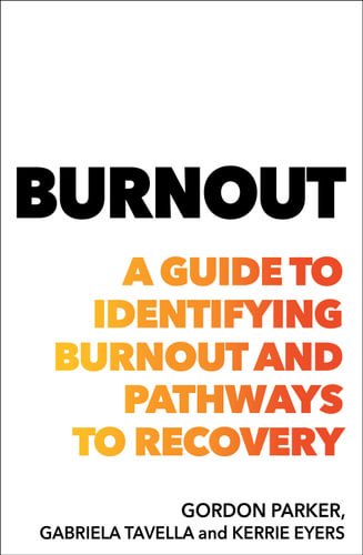 Burnout - 9781760878061 - Gordon Parker, Gabriela Tavella and Kerrie Eyers - Allen & Unwin - The Little Lost Bookshop