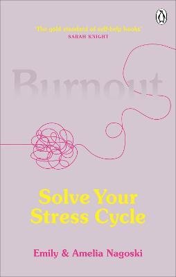 Burnout The secret to solving the stress cycle - 9781785042096 - Emily Nagoski - Random House - The Little Lost Bookshop