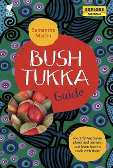 Bush Tukka Guide - 9781741174038 - Martin, Samantha - Hardie Grant Books - The Little Lost Bookshop