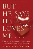 But He Says He Loves Me: How to Avoid Being Trapped in a Manipulative Relationship - 9781741751963 - Dina L. McMillan - Allen & Unwin - The Little Lost Bookshop