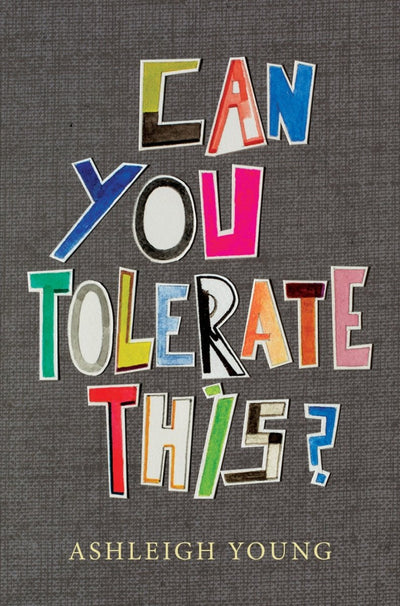 Can You Tolerate This? - 9781925336443 - Ashleigh Young - Giramondo Publishing - The Little Lost Bookshop