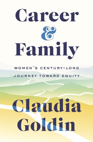 Career and Family - 9780691232959 - Claudia Goldin - Princeton University Press - The Little Lost Bookshop