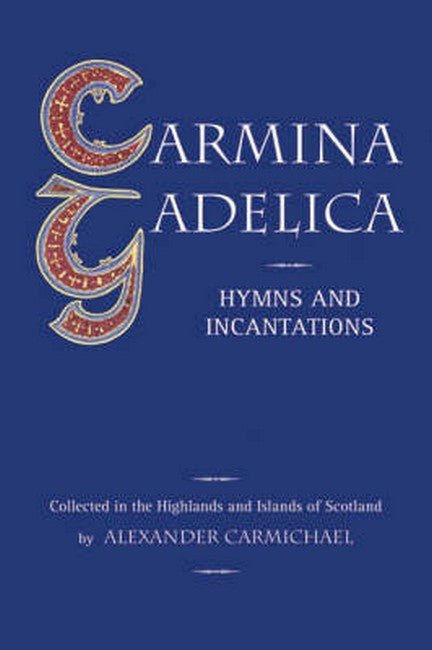 Carmina Gadelica: Hymns and Incantations from the Gaelic - 9780863155208 - Alexander Carmichael - Floris Books - The Little Lost Bookshop