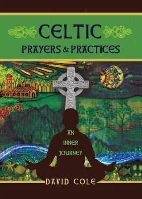 Celtic Prayers & Practices - 9781625248275 - David Cole - Harding House Publishing Service Incorporated - The Little Lost Bookshop