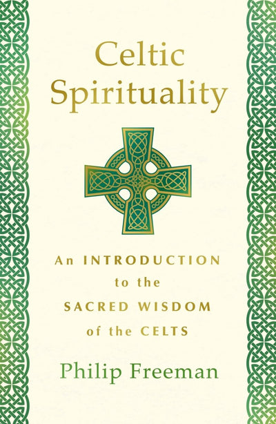 Celtic Spirituality - 9781250780201 - Freeman, Philip - St Martins Press - The Little Lost Bookshop