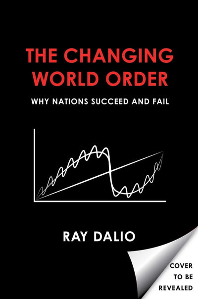 Changing World Order: Why Nations Succeed or Fail - 9781471196690 - Dalio, Ray - Simon & Schuster - The Little Lost Bookshop