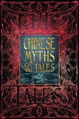 Chinese Myths and Tales - Epic Tales - 9781787552371 - Flame Tree Publishing - The Little Lost Bookshop