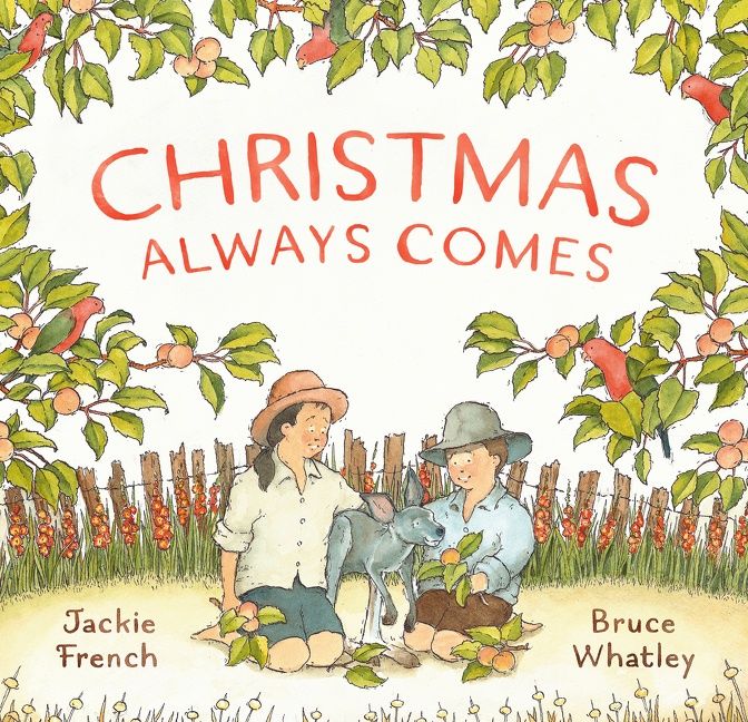 Christmas Always Comes - 9781460757895 - Jackie French - HarperCollins Publishers - The Little Lost Bookshop