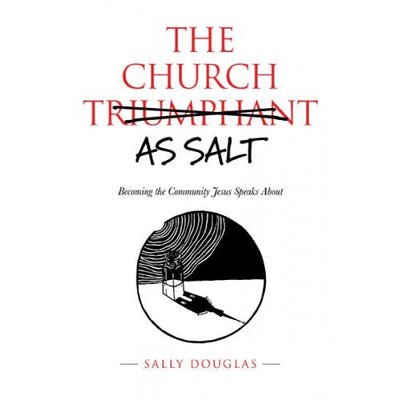 Church as Salt - 9780648982265 - Sally Douglas - Coventry Press - The Little Lost Bookshop
