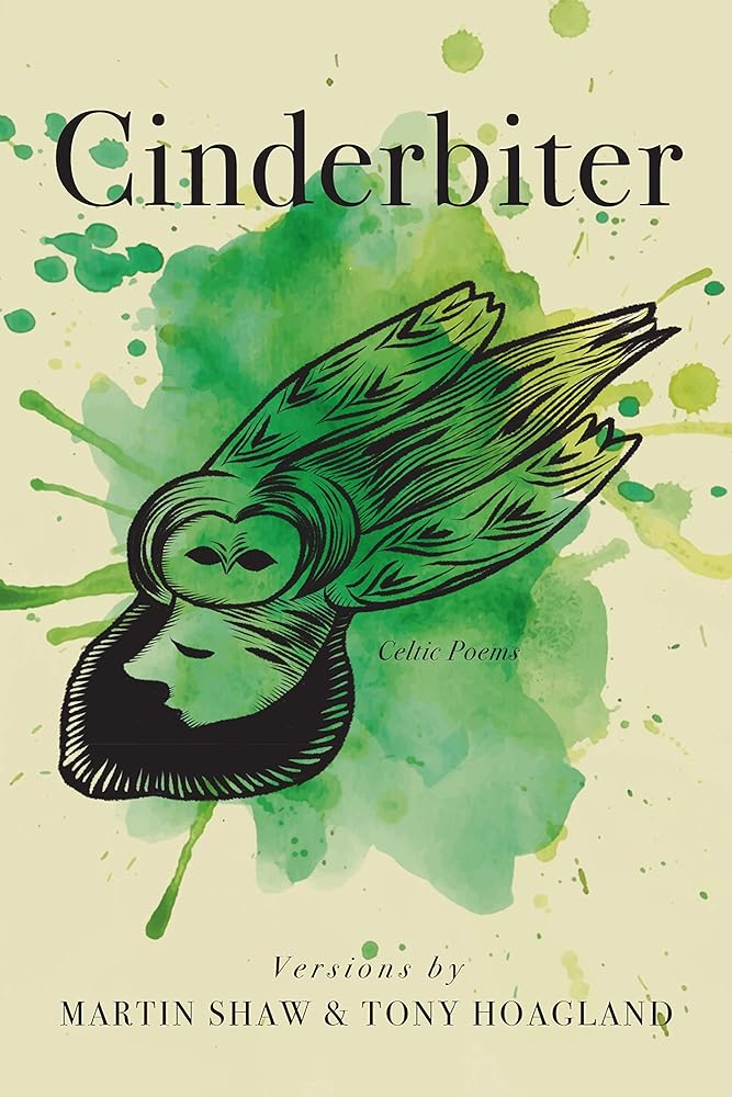 Cinderbiter: Celtic Poems - 9781644450277 - Martin Shaw - St Martin's Press - The Little Lost Bookshop