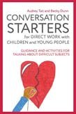Conversation Starters for Direct Work with Children and Young People - Guidance and Activities for Talking about Difficult Subjects - 9781785922879 - Jessica Kingsley Publishers - The Little Lost Bookshop