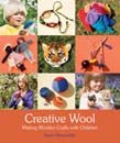 Creative Wool: Making Woollen Crafts with Children - 9780863158001 - Karin Neuschutz - Floris Books - The Little Lost Bookshop