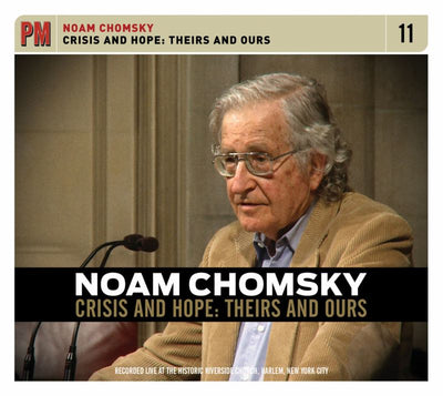 Crisis and Hope - Theirs and Ours - 9781604862119 - Noam Chomsky - PM Press - The Little Lost Bookshop