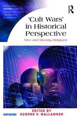 Cult Wars in Historical Perspective - 9781472458124 - Eugene V. Gallagher - Routledge - The Little Lost Bookshop