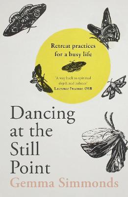 Dancing At the Still Point - 9780281084715 - Gemma Simmonds - SPCK - The Little Lost Bookshop
