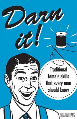 Darn It!: Traditional Female Skills That Every Man Should Know - 9781782431176 - Random House - The Little Lost Bookshop