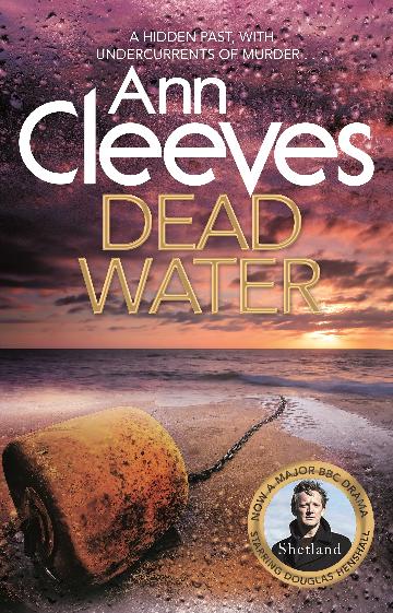 Dead Water Shetland: Book 5 - 9781447202080 - Ann Cleeves - Pan Macmillan - The Little Lost Bookshop