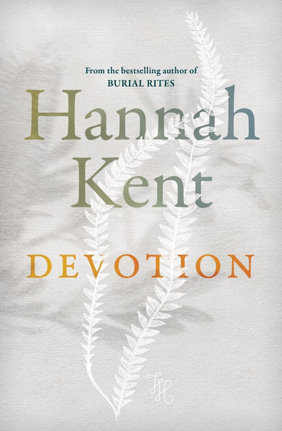 Devotion - 9781760556457 - Kent, Hannah - Pan Macmillan Australia - The Little Lost Bookshop