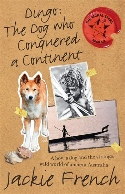 Dingo: The Dog Who Conquered a Continent - 9780732293116 - Jackie French - HarperCollins Publishers - The Little Lost Bookshop