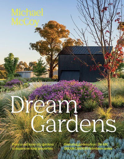 Dream Gardens - 9781743798881 - Michael McCoy - Hardie Grant Publishing - The Little Lost Bookshop