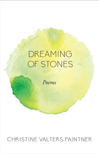 Dreaming of Stones: Poems - 9781640601086 - Christine Valters Paintner - Paraclete Press (MA) - The Little Lost Bookshop