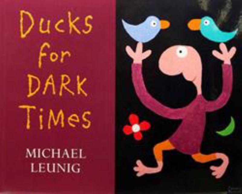 Ducks for Dark Times - 9780143788577 - Michael Leunig - Penguin Random House - The Little Lost Bookshop