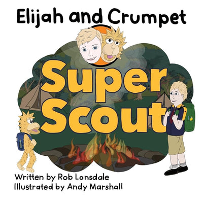 Elijah and Crumpet Super Scout - 9780645046427 - Rob Lonsdale, Andy Marshall - Elijah and Crumpet - The Little Lost Bookshop