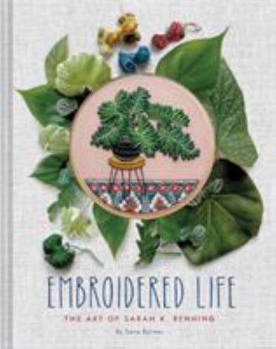 Embroidered Life: The Art of Sarah K. Benning - 9781452173467 - Chronicle Books - The Little Lost Bookshop