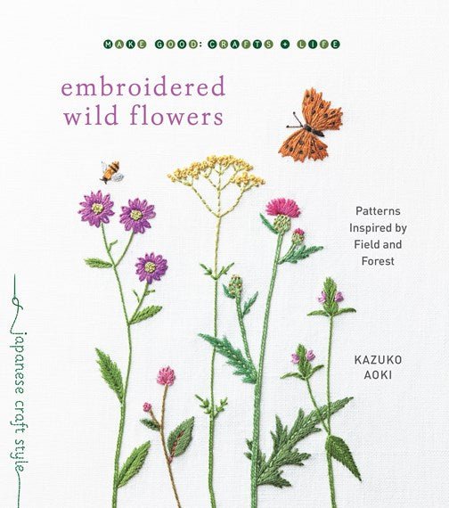 Embroidered Wild Flowers Patterns Inspired by Field and Forest - 9781611808018 - Kazuko Aoki - Roost Books - The Little Lost Bookshop