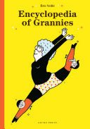 Encyclopedia Of Grannies - 9781776572434 - Eric Veille - Gecko Press - The Little Lost Bookshop