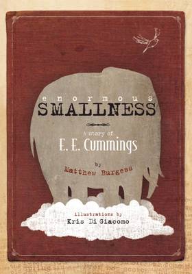 Enormous Smallness: A Story of e. e. cummings - 9781592701711 - Matthew Burgess - Enchanted Lion Books - The Little Lost Bookshop