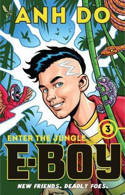 Enter the Jungle: E-Boy 3 - 9781760879020 - Anh Do - A&U Children's - The Little Lost Bookshop