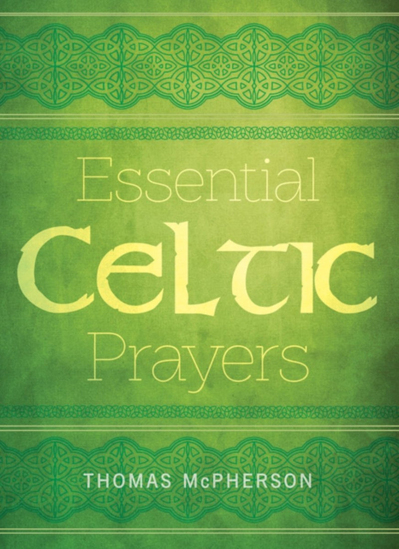 Essential Celtic Prayers - 9781612619262 - Thomas McPherson - Paraclete Press (MA) - The Little Lost Bookshop