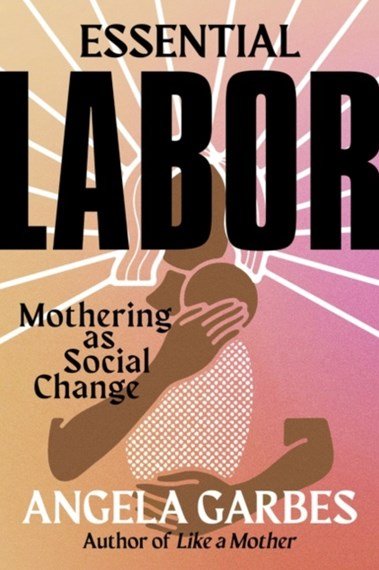 Essential Labour - 9780062937360 - Angela Garbes - HarperCollins - The Little Lost Bookshop