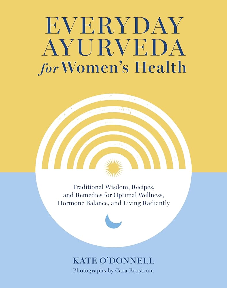 Everyday Ayurveda for Women&