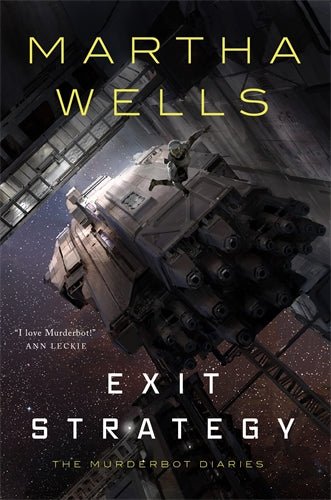 Exit Strategy: Murderbot - 9781250292377 - Martha Wells - Tor Books - The Little Lost Bookshop
