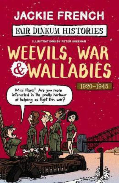 Fair Dinkum Histories #6: Weevils, War and Wallabies - 9781742762494 - Scholastic Australia - The Little Lost Bookshop