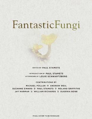 Fantastic Fungi Expanding Consciousness, Alternative Healing, Environmental Impact - 9781683837046 - Eugenia Bone - Simon & Schuster Australia - The Little Lost Bookshop