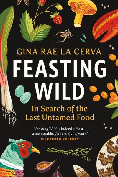 Feasting Wild - 9781771645331 - La Cerva, Gina Rae - Greystone Books - The Little Lost Bookshop