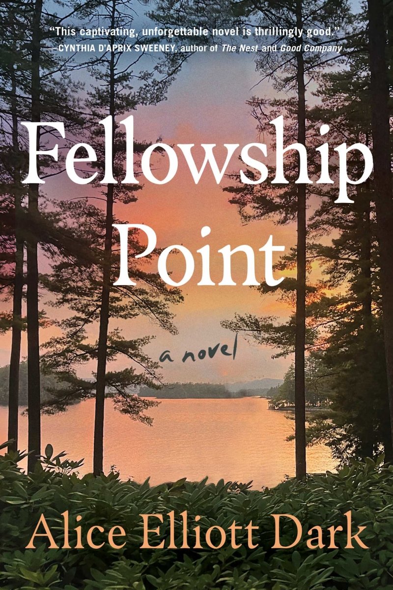 Fellowship Point - 9781668011560 - Alice Elliott Dark - Scribner / Marysue Rucci Books - The Little Lost Bookshop