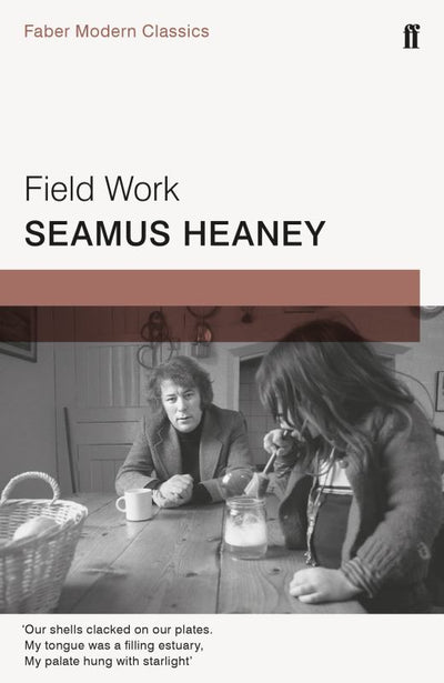 Field Work: Faber Modern Classics - 9780571331185 - Seamus Heaney - Faber & Faber - The Little Lost Bookshop